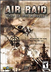 Air Raid: This Is Not A Drill!